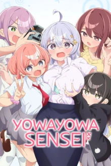 Yowayowa Sensei – Yowayowa Teacher (Season 1)
